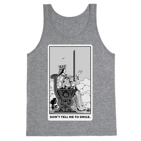 Don't Tell Me To Smile (Queen Of Swords Tarot) Tank Top
